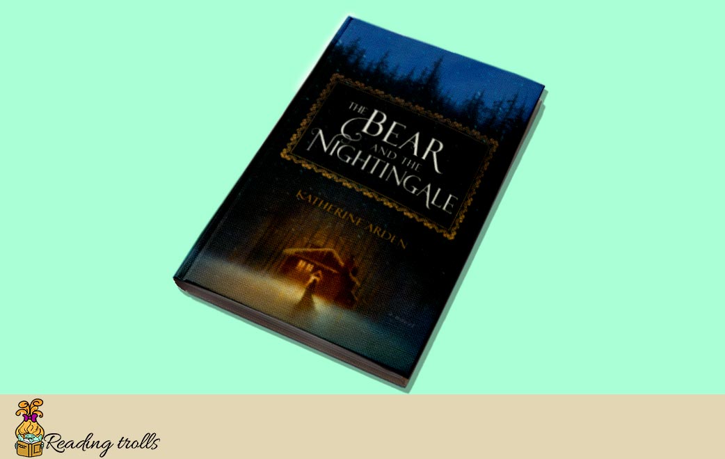 You are currently viewing The Bear and the Nightingale by Katherine Arden Book Review