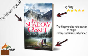 Read more about the article Book Review: “The Shadow Casket” by Chris Wooding